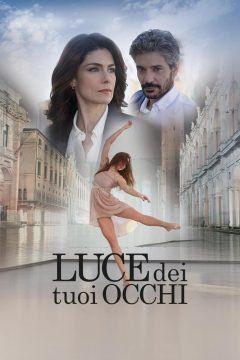 Luce dei tuoi occhi streaming - guardaserie