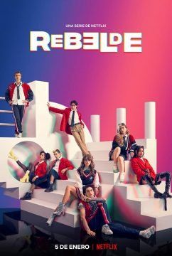 Rebelde (2022) streaming - guardaserie