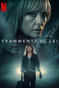 Frammenti di lei streaming - guardaserie