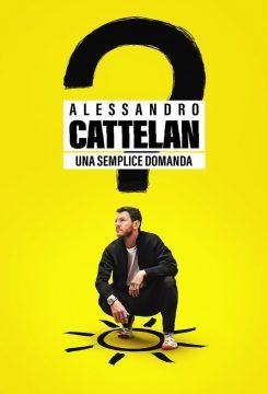 Alessandro Cattelan: una semplice domanda streaming - guardaserie