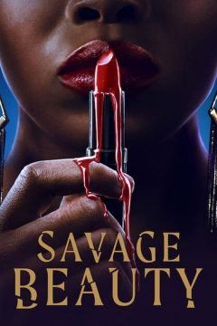 Savage Beauty (2022) streaming - guardaserie