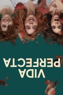 Vida Perfecta (2019) streaming - guardaserie