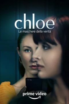 Chloe – Le maschere della verità (2022) streaming - guardaserie