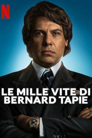 Le mille vite di Bernard Tapie streaming - guardaserie