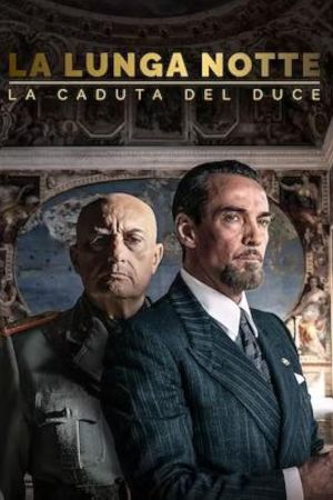 La lunga notte – La caduta del Duce streaming - guardaserie