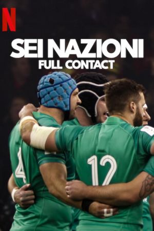 Sei Nazioni - Full Contact streaming - guardaserie