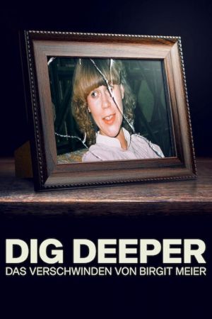 Dig Deeper - La scomparsa di Birgit Meier streaming - guardaserie