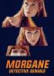 Morgane – Detective geniale