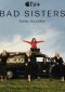 Bad Sisters (2022)